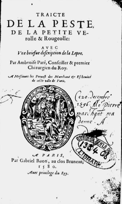 Traité d'Ambroise Paré sur la peste et la petie vérolle et rougeole (ed 1580)
